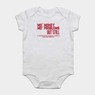 Mo’ money, Mo’ problems Baby Bodysuit